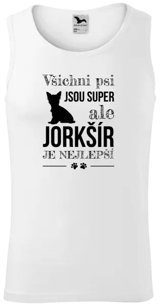 Pánské tílko Jorkšír je nejlepší