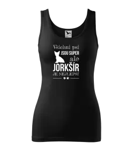 Dámské tílko Jorkšír je nejlepší