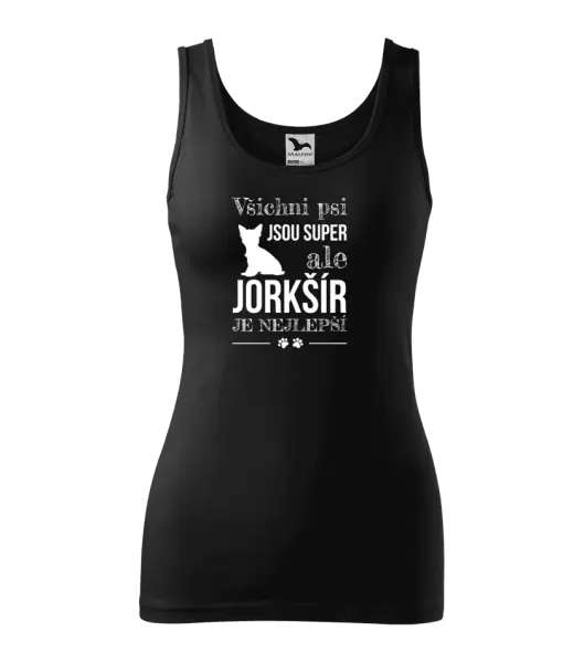 Dámské tílko Jorkšír je nejlepší