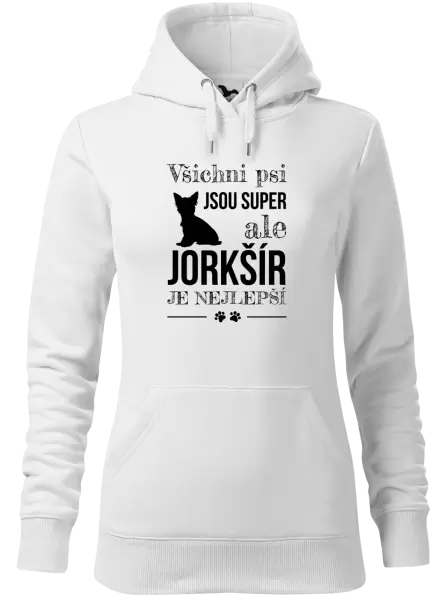 Dámská mikina Jorkšír je nejlepší