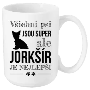 Hrnek Jorkšír je nejlepší