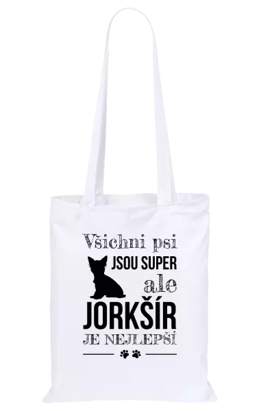 Látková taška Jorkšír je nejlepší