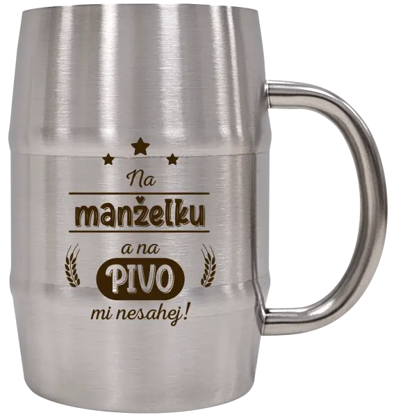 Nerezový chladicí půllitr Na manželku a na pivo mi nesahej