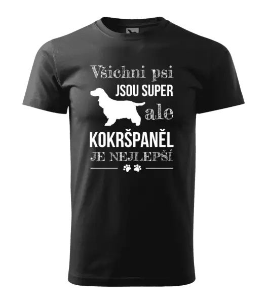 Pánské tričko Kokršpaněl je nejlepší