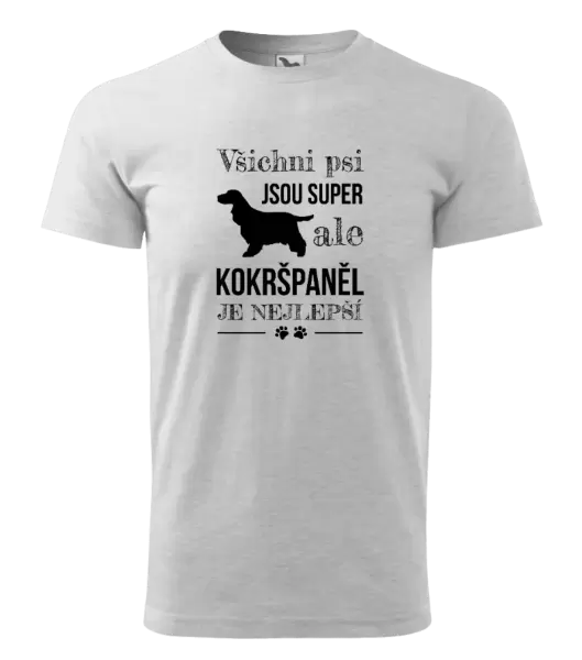 Pánské tričko Kokršpaněl je nejlepší