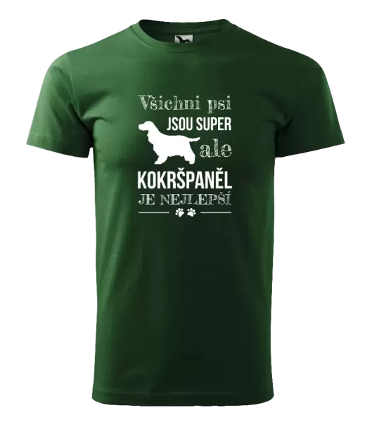 Pánské tričko Kokršpaněl je nejlepší