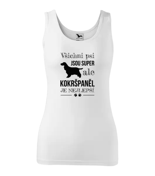 Dámské tílko Kokršpaněl je nejlepší
