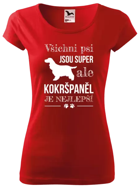 Dámské tričko Kokršpaněl je nejlepší