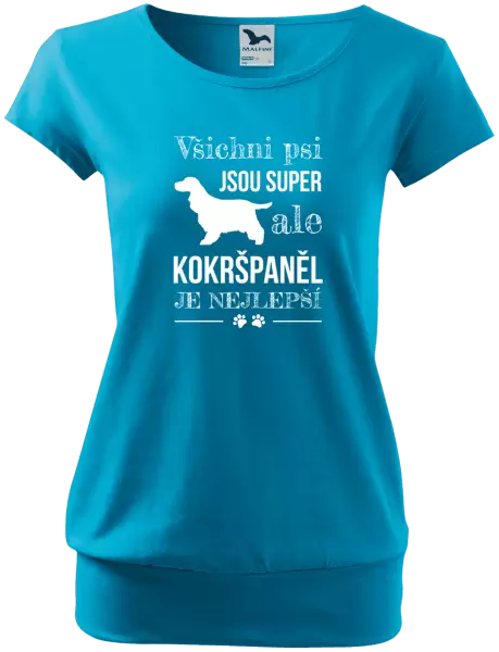 Dámské tričko Kokršpaněl je nejlepší
