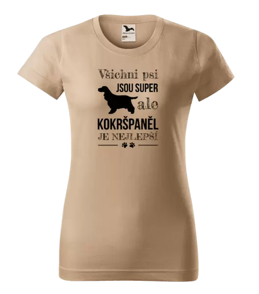 Dámské tričko Kokršpaněl je nejlepší