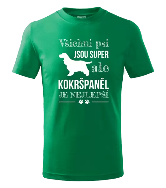 Dětské tričko Kokršpaněl je nejlepší