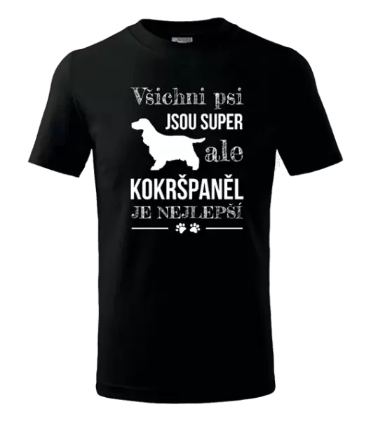 Dětské tričko Kokršpaněl je nejlepší