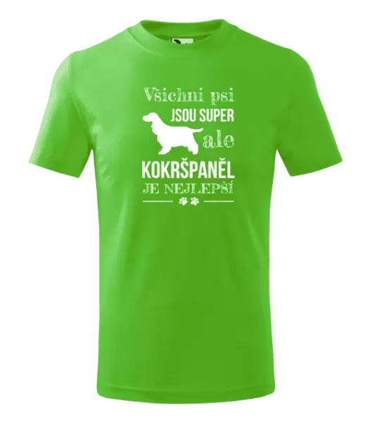 Dětské tričko Kokršpaněl je nejlepší