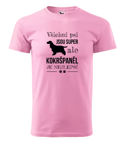 Pánské tričko Kokršpaněl je nejlepší