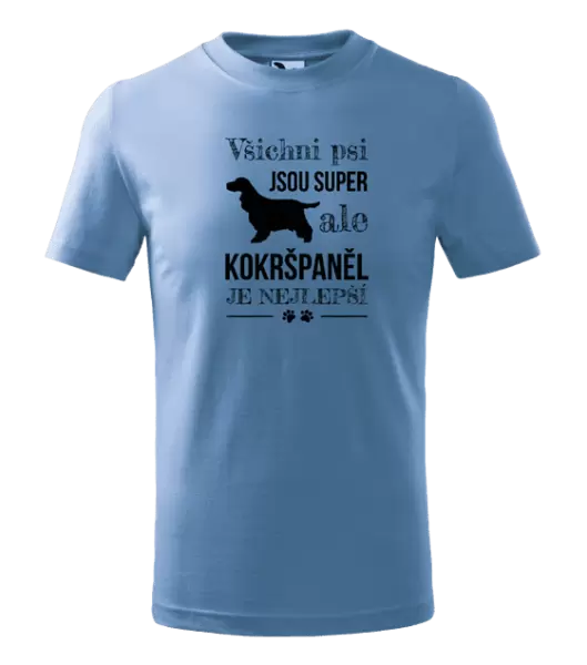 Dětské tričko Kokršpaněl je nejlepší