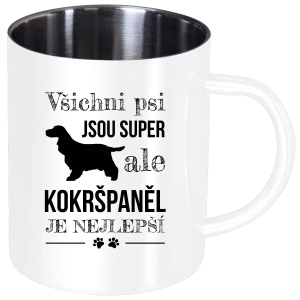 Nerezový hrnek Kokršpaněl je nejlepší