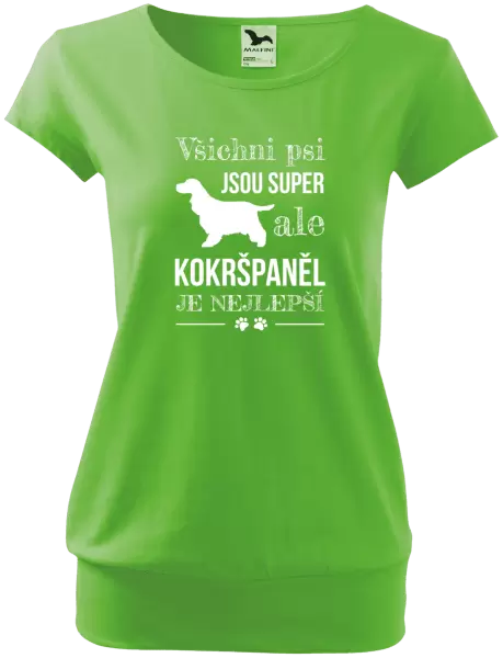 Dámské tričko Kokršpaněl je nejlepší