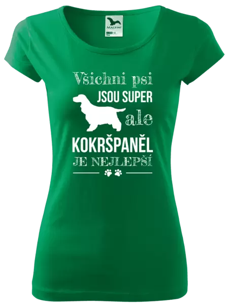 Dámské tričko Kokršpaněl je nejlepší