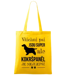 Látková taška Kokršpaněl je nejlepší