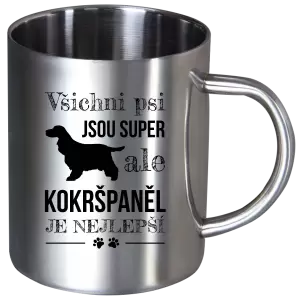 Nerezový hrnek Kokršpaněl je nejlepší