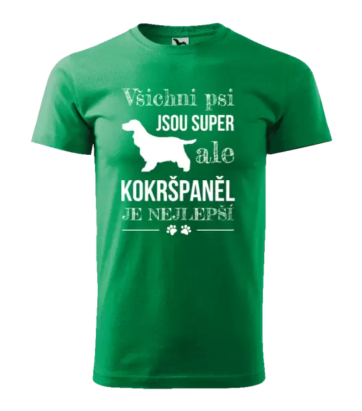 Pánské tričko Kokršpaněl je nejlepší