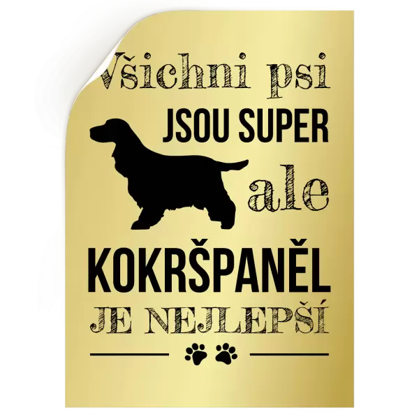 Samolepka Kokršpaněl je nejlepší