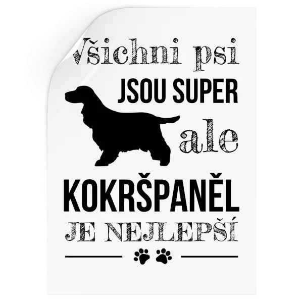 Samolepka Kokršpaněl je nejlepší