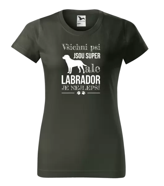 Dámské tričko Labrador je nejlepší