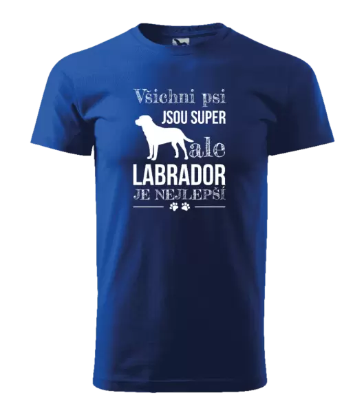 Pánské tričko Labrador je nejlepší