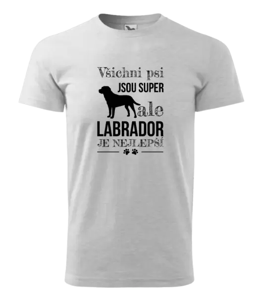 Pánské tričko Labrador je nejlepší