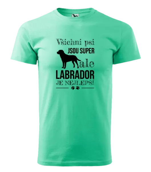 Pánské tričko Labrador je nejlepší