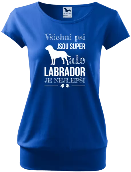 Dámské tričko Labrador je nejlepší