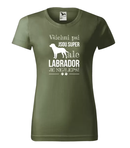 Dámské tričko Labrador je nejlepší