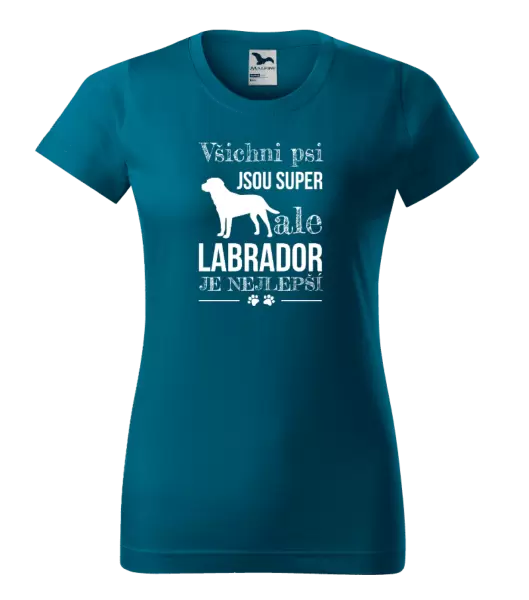 Dámské tričko Labrador je nejlepší