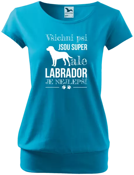 Dámské tričko Labrador je nejlepší