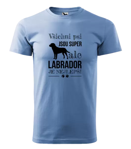Pánské tričko Labrador je nejlepší
