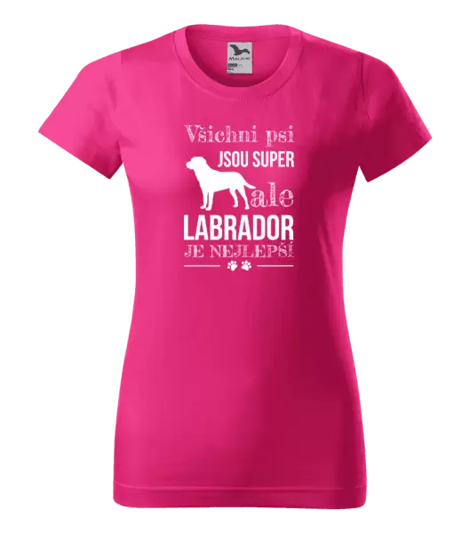 Dámské tričko Labrador je nejlepší