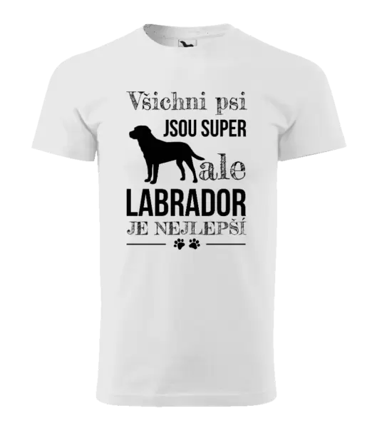 Pánské tričko Labrador je nejlepší