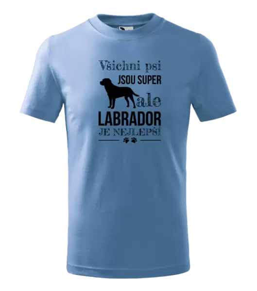 Dětské tričko Labrador je nejlepší