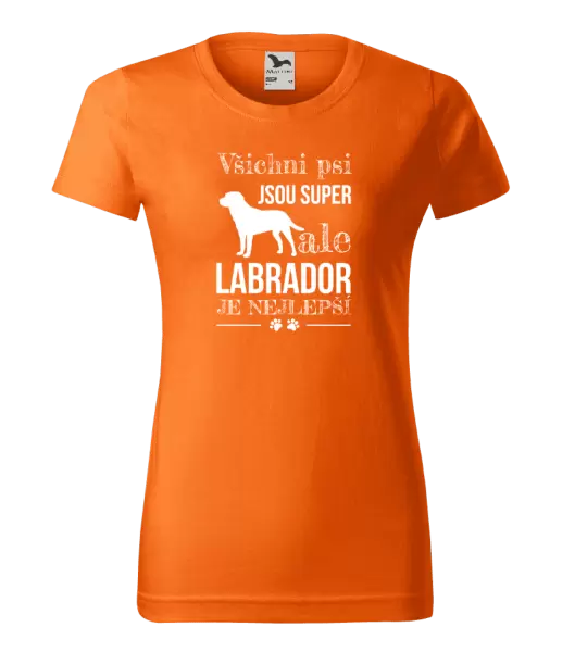 Dámské tričko Labrador je nejlepší