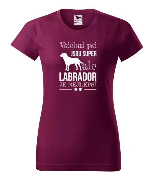Dámské tričko Labrador je nejlepší