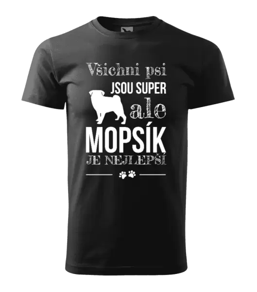 Pánské tričko Mopsík je nejlepší