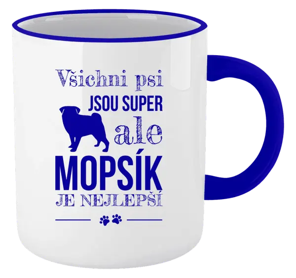 Hrnek Mopsík je nejlepší