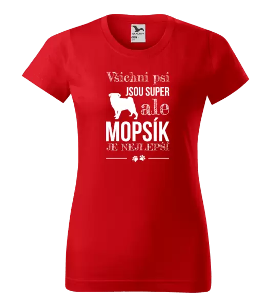 Dámské tričko Mopsík je nejlepší