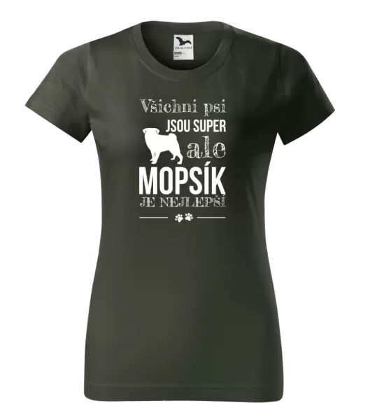 Dámské tričko Mopsík je nejlepší