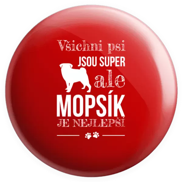 Placka Mopsík je nejlepší