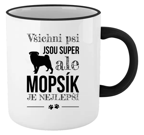 Hrnek Mopsík je nejlepší