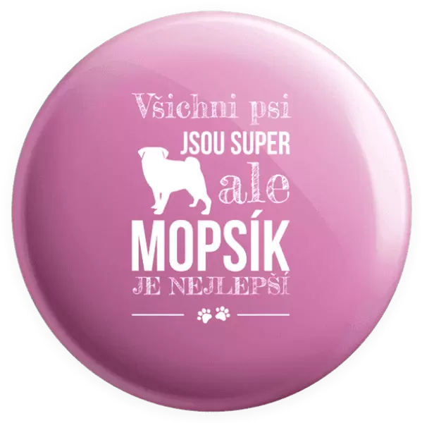 Placka Mopsík je nejlepší