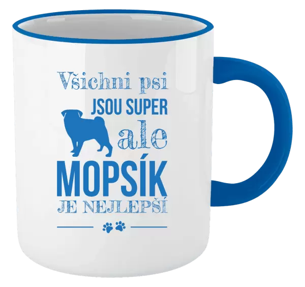 Hrnek Mopsík je nejlepší