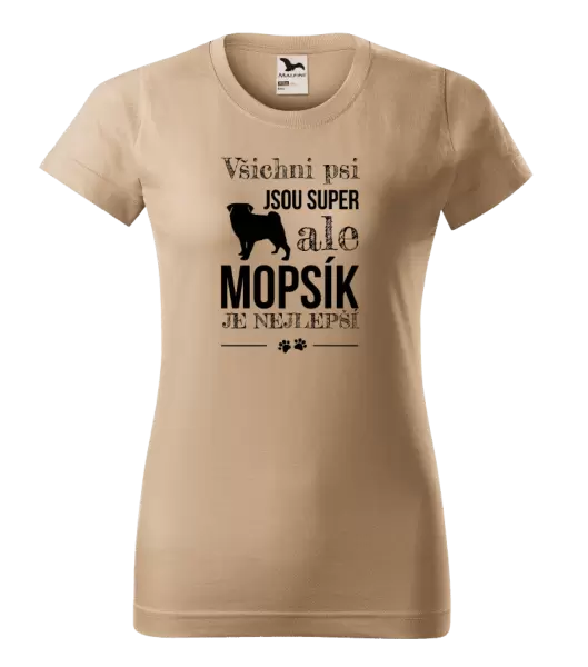 Dámské tričko Mopsík je nejlepší